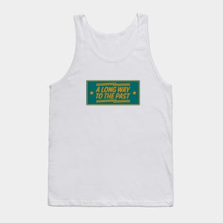 A Long Way To The Past Vintage Typography Tank Top
